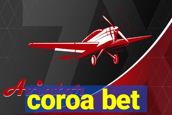 coroa bet